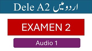 DELE A2 URDU EXAMEN 2 AUDIO 1 [upl. by Kceb]