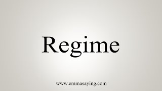 How To Say Regime [upl. by Keyte820]