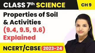 Class 7 Science Chapter 9  Properties of Soil and Activities 94 95 96 Explained  Soil [upl. by Autumn]