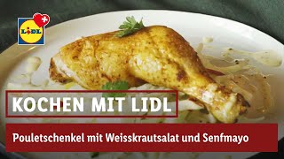 Pouletschenkel mit Weisskrautsalat und Senfmayo  Lidl Schweiz [upl. by Jarvis303]