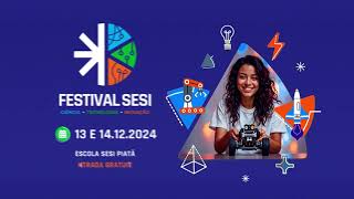 Festival SESI de Ciência Tecnologia e Inovação [upl. by Lehcnom]