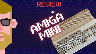 🖱👾 Der Amiga Mini A500Mini  TEST  DEUTSCH [upl. by Noonberg]