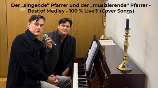 Der „singende“ Pfarrer amp der „musizierende“ Pfarrer  Best of Medley Cover Songs [upl. by Enitsirt516]