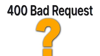 400 Bad Request 400BadRequest [upl. by Tilda]