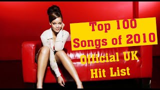 Top 100 Songs of 2010  Official Top 100 Hits of 2010 in the UK [upl. by Annaigroeg]