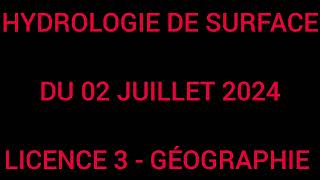 COURS HYDROLOGIE DE SURFACE DU 02 JUILLET 2024  LICENCE 3  GÉOGRAPHIE  Dr Beye [upl. by Dody]