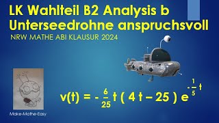 LK Prüfungsteil B2 Analysis Mathe Abi Klausur NRW 2024 Aufgabe b Unterwasserdrohne [upl. by Oel]