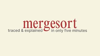 MergeSort in 5 Minutes [upl. by Kcirderfla]