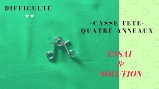 Casse tete metal quatre anneaux  Solution [upl. by Anilem]