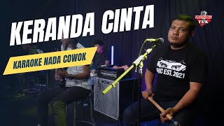 KERANDA CINTA KARAOKE NADA COWOK PRIA [upl. by Ehcor286]