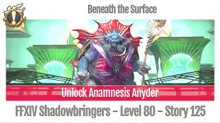 FFXIV Unlock Anamnesis Anyder  Beneath the Surface  Story Guide 125  Shadowbringers [upl. by Ecile484]