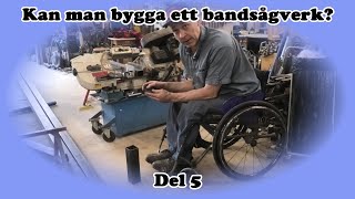 Kan man bygga ett bandsågverk Del 5 [upl. by Munster966]