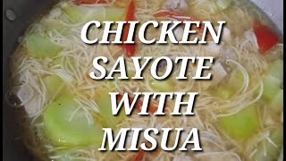 How to Cook CHICKEN SAYOTE WITH MISUAChicken recipeSayote recipeMisua recipe [upl. by Coumas]