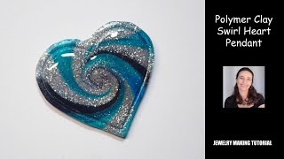 Polymer Clay Swirl Heart Pendant  Jewelry Making Tutorial [upl. by Tnecnivleahcim]