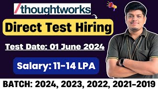 Thoughtworks Direct Test Hiring  Test Date 1 June  2024 2023 2022 20212019 Salary 1114 LPA [upl. by Graces]