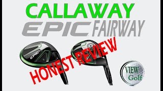 Callaway EPIC and EPIC Sub Zero Fairway Wood Honest Review [upl. by Aramenta]