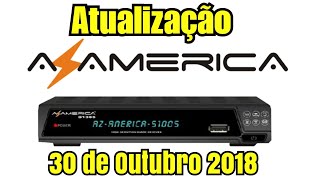 Atualização Azamerica S1005 HD 30out2018 [upl. by Ylim472]