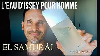 LEAU DISSEY Pour Homme ISSEY MIYAKE  El Samurái 😎😎 [upl. by Tessler]