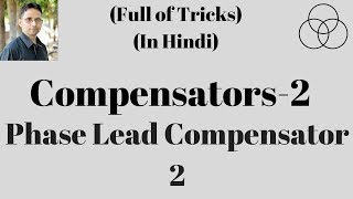 Phase Lead Compensator 2 Control System52 by SAHAV SINGH YADAV [upl. by Ahar]