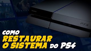 Como RESTAURAR SISTEMA do PLAYSTATION 4 RESETAR [upl. by Schulz]