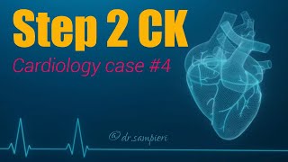 USMLE Step 2 CK cases  Cardiology  Case 4 [upl. by Karolina]