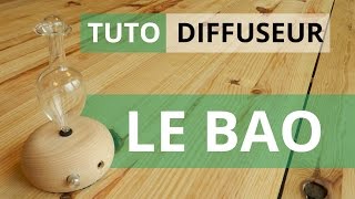 Tuto BAO  Diffuseur dhuiles essentielles par nébulisation [upl. by Euh]