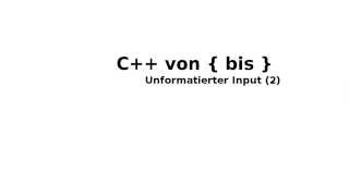 C von  bis  98  Unformatierter Input 2 [upl. by Garlaand843]