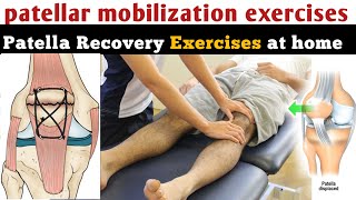 patellar mobilization exercises patella fracture recovery time after surgery knee bending exercise [upl. by Krasner]