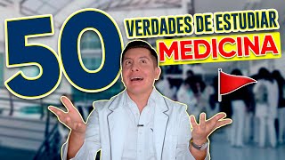 50 VERDADES DE ESTUDIAR MEDICINA  MI EXPERIENCIA  MR DOCTOR [upl. by Liew183]