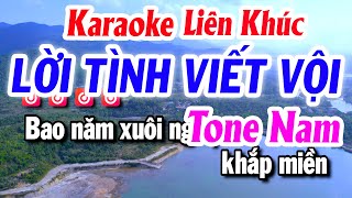 Karaoke Liên Khúc Tone Nam LỜI TÌNH VIẾT VỘI Beat Mới Dễ Hát  Karaoke Tuyết Nhi 2024 [upl. by Amahcen]