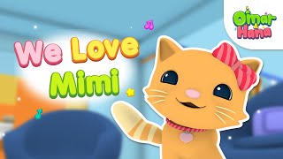 We Love Mimi  Islamic Series amp Songs For Kids  Omar amp Hana English [upl. by Tiffi]