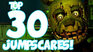 Top 30 JUMPSCARES  Five Nights at Freddys [upl. by Inanuah]