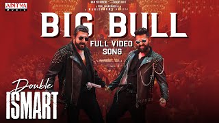 Big Bull Full Video Song  Double ISMART  Ram Pothineni  Sanjay Dutt  Puri Jagannadh Manisharma [upl. by Nitsuj]