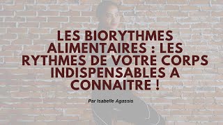 Les biorythmes alimentaires  les rythmes de votre corps indispensables a connaitre [upl. by Cavuoto]