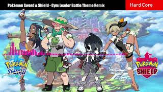 Pokémon Sword and Shield Gym Leader Battle Theme Remix Hard Core Style [upl. by Gmur512]