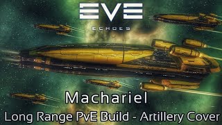 EVE Echoes  Artillery Support Machariel Long Range AFK PvE Build Crazy Alpha Damage Better Barrage [upl. by Pinette]