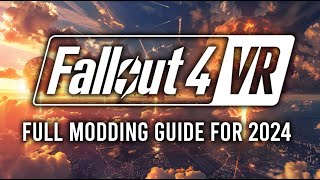 How To Mod Fallout 4 VR Easily With Vortex Mod Manager And Nexus Mods In 2024 [upl. by Nelram217]