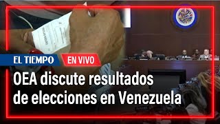 En vivo OEA aborda en reuniones extraordinarias resultados de elecciones en Venezuela [upl. by Roselane494]