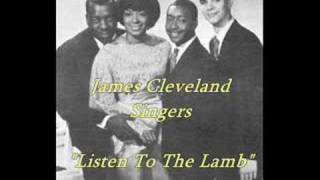 quotListen To The Lambquot James Cleveland Singers [upl. by Irrot236]