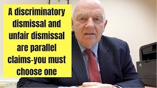 Discriminatory Dismissal and Unfair Dismissal are Parallel ClaimsYou Must Choose [upl. by Ecinnahs]