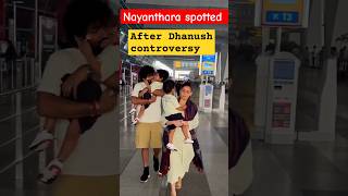 In Airport  after Dhanush controversy 🧿🧿🧿 shorts nayanthara dhanush viralvideo [upl. by Ydnes474]