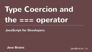 JavaScript for Developers 17  Type Coercion and the  operator [upl. by Scopp57]