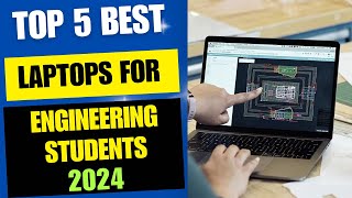 Top 5 Best Laptops for Engineering Students 2024 [upl. by Cherey388]