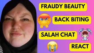 FRAUDY BEAUTY BACK BITING SALAH CHAT REACT [upl. by Atibat639]