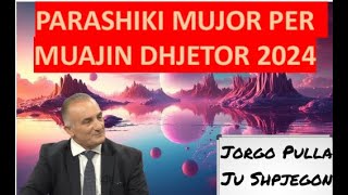 PARASHIKIMI PER MUAJIN DHJETOR 2024 ESHTE MUAJI I LEVIZJEVE TE MEDHAJA POR KUJDES JUVE TE 3 SHENJAV [upl. by Waldos]