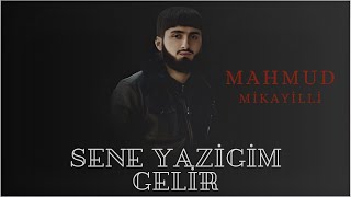 Mahmud Mikayıllı  Sene Yazığım Gelir 2024 [upl. by Rehtse397]