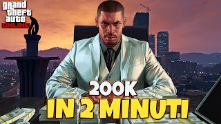 COME FARE 200000 IN 2 MINUTI SU GTA ONLINE ADESSO FALLO ORA [upl. by Anihta]