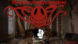 The First Trollge Incident Shmooify Edition Universe [upl. by Wendall]