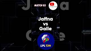 Match 02  Jaffna vs Galle  LPL 2024 cricket t20 lpl slc lankapremierleague [upl. by Dnomyaw68]