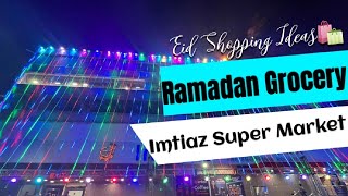 Ramadan Grocery Vlog  Imtiaz Super Market Korangi  Imtiaz Karachi  Eid Shopping  Azee Vlogs [upl. by Des625]